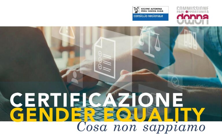UNI e Regione Friuli Venezia Giulia Convegno su “Certificazione di parità di genere: cosa non sappiamo” – 26 ottobre 2023 Udine