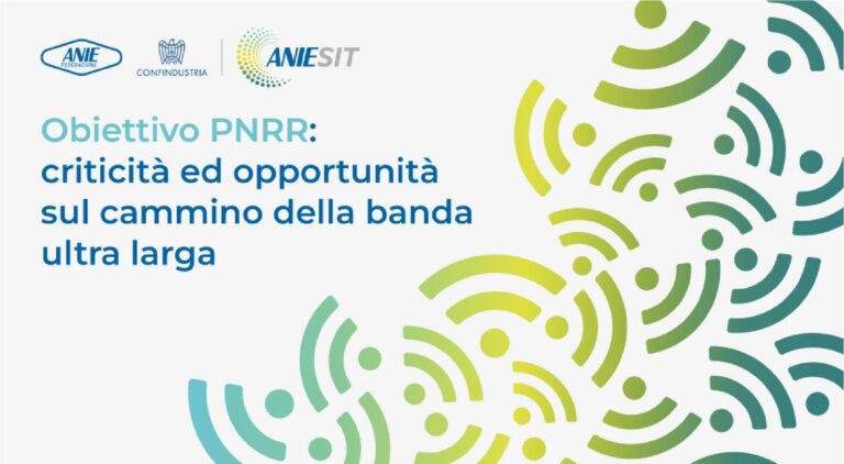 ANIE SIT – Obiettivo PNRR: criticità ed opportunità sul cammino della banda ultra larga – 19 ottobre 2023