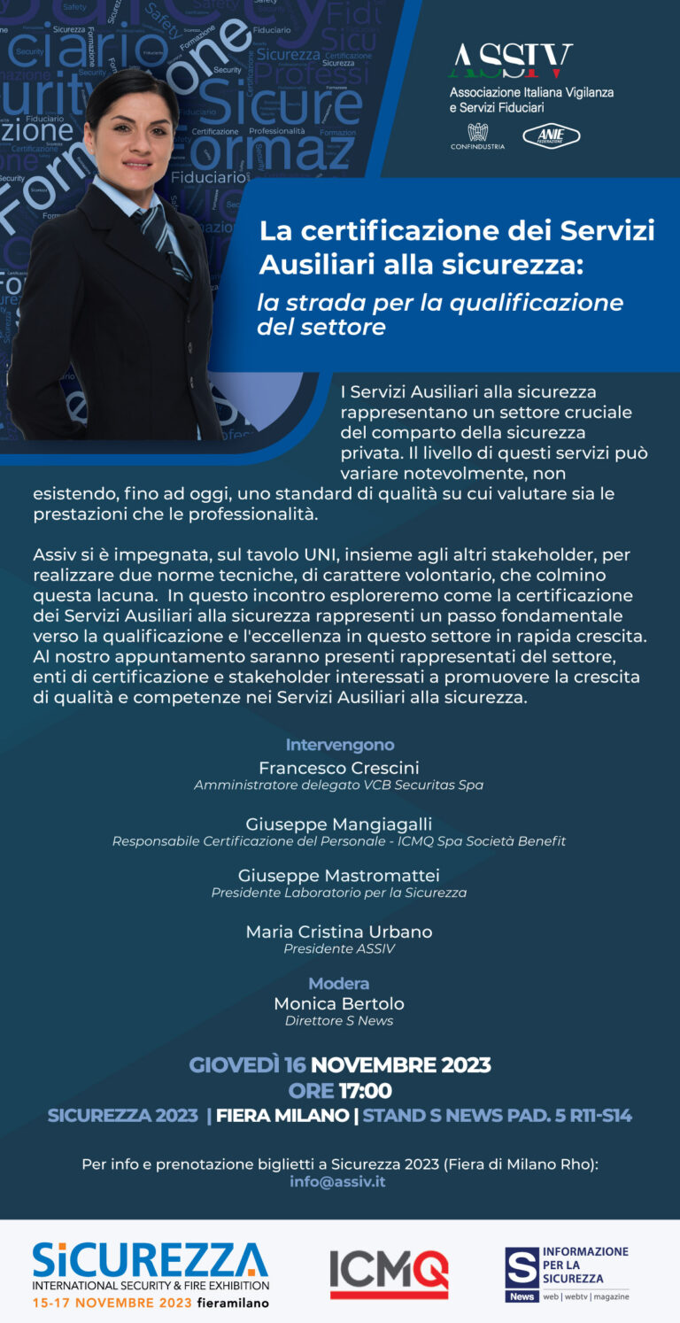 La certificazione dei Servizi Ausiliari alla sicurezza: la strada per la qualificazione del settore – 16 novembre 2023 – Sicurezza 2023