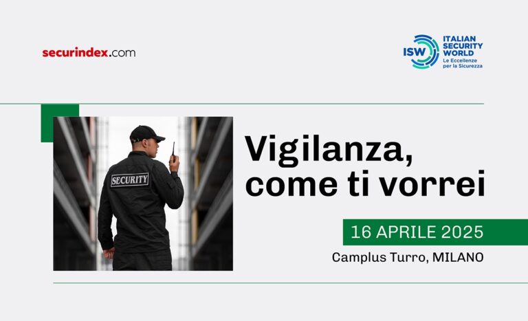 SECURINDEX: Vigilanza, come ti vorrei – Milano, 16/04/2025 ore 14:30