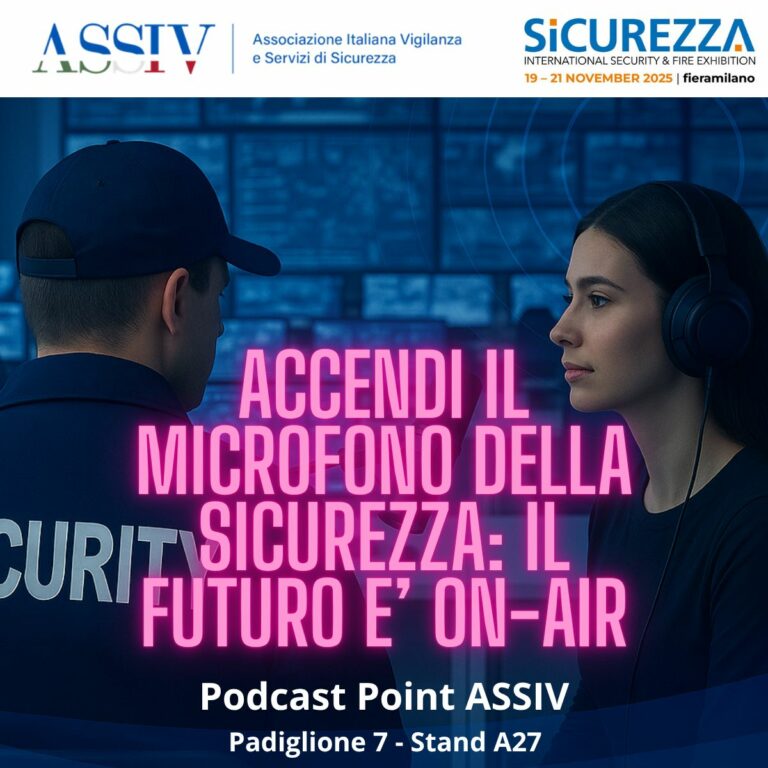 🎙️ A Sicurezza 2025 la voce della sicurezza privata cambia registro: vieni al nostro Podcast Point!