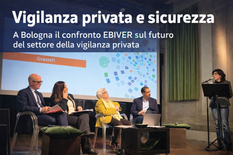 Vigilanza privata, un settore strategico: dalla ricerca EBIVER una riflessione sul futuro della sicurezza