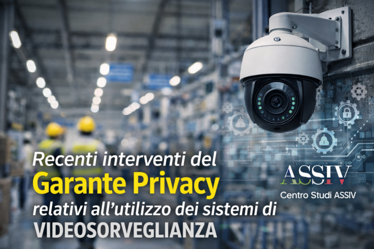 Recenti interventi del Garante Privacy relativi all’utilizzo dei sistemi di videosorveglianza